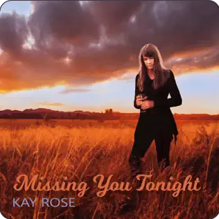Missing You Tonight - Kay Rose